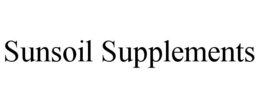 SUNSOIL SUPPLEMENTS trademark