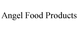ANGEL FOOD PRODUCTS trademark