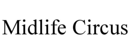 MIDLIFE CIRCUS trademark