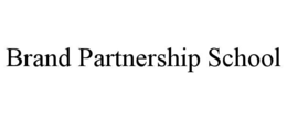 BRAND PARTNERSHIP SCHOOL trademark