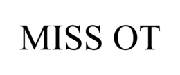 MISS OT trademark