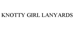KNOTTY GIRL LANYARDS trademark