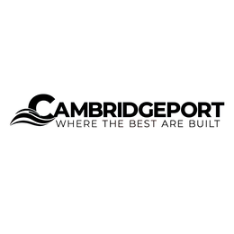 CAMBRIDGEPORT WHERE THE BEST ARE BUILT trademark