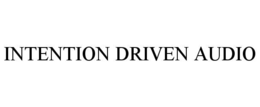 INTENTION DRIVEN AUDIO trademark