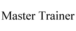 MASTER TRAINER trademark