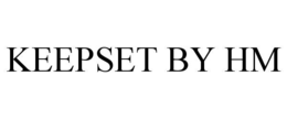 KEEPSET BY HM trademark