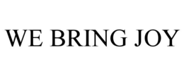 WE BRING JOY trademark