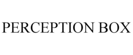PERCEPTION BOX trademark