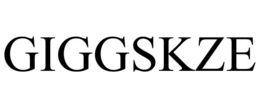 GIGGSKZE trademark