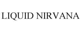 LIQUID NIRVANA trademark