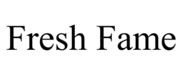 FRESH FAME trademark
