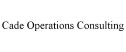 CADE OPERATIONS CONSULTING trademark