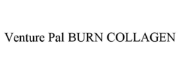 VENTURE PAL BURN COLLAGEN trademark