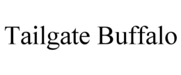 TAILGATE BUFFALO trademark