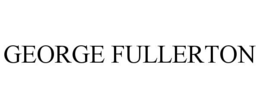 GEORGE FULLERTON trademark