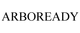 ARBOREADY trademark