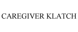 CAREGIVER KLATCH trademark