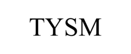 TYSM trademark