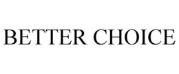 BETTER CHOICE trademark