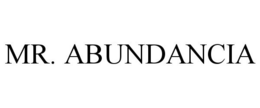 MR. ABUNDANCIA trademark