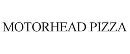 MOTORHEAD PIZZA trademark
