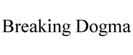 BREAKING DOGMA trademark