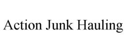 ACTION JUNK HAULING trademark
