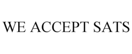 WE ACCEPT SATS trademark