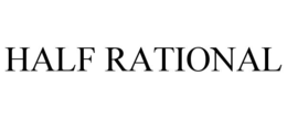 HALF RATIONAL trademark