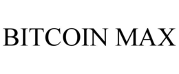 BITCOIN MAX trademark