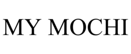 MY MOCHI trademark