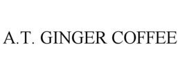 A.T. GINGER COFFEE trademark