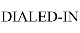 DIALED-IN trademark