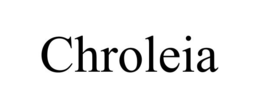 CHROLEIA trademark