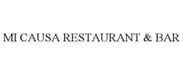 MI CAUSA RESTAURANT & BAR trademark