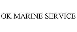 OK MARINE SERVICE trademark