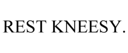 REST KNEESY. trademark