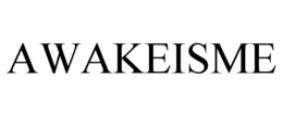 AWAKEISME trademark