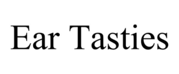 EAR TASTIES trademark