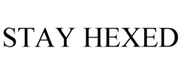 STAY HEXED trademark