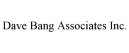 DAVE BANG ASSOCIATES INC. trademark