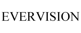 EVERVISION trademark