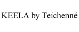 KEELA BY TEICHENNÉ trademark