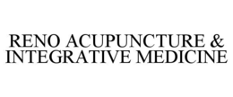 RENO ACUPUNCTURE & INTEGRATIVE MEDICINE trademark
