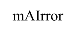 MAIRROR trademark