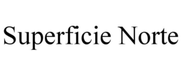 SUPERFICIE NORTE trademark
