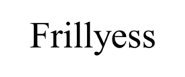 FRILLYESS trademark