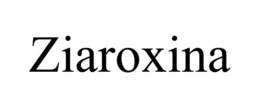 ZIAROXINA trademark