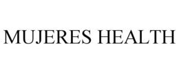 MUJERES HEALTH trademark