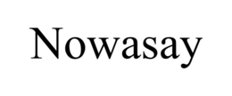 NOWASAY trademark